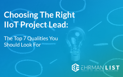 Choosing the Right IIoT Project Lead: The Top 7 Qualities You Should Look For