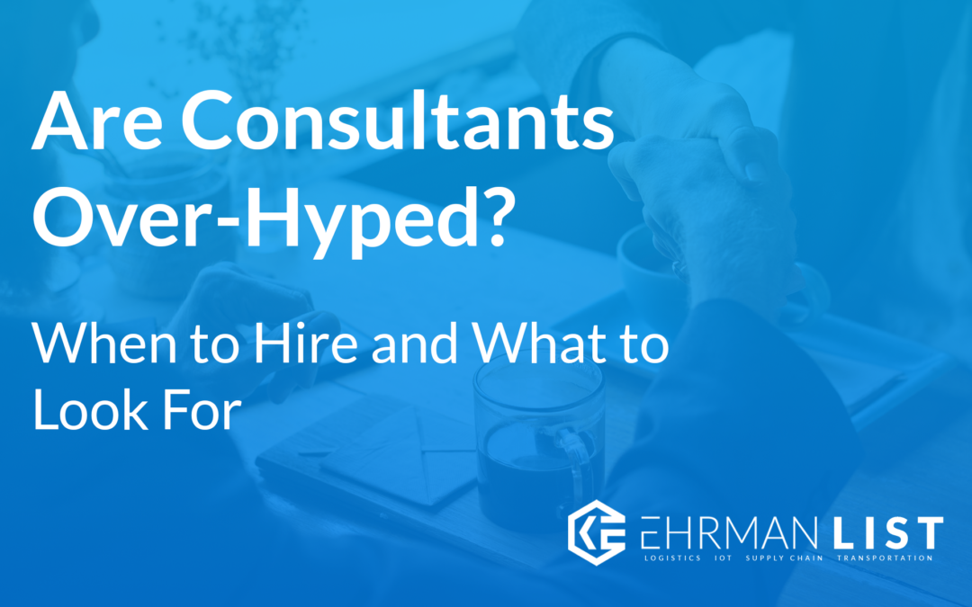 Are Consultants Over-Hyped?: When to Hire & What to Look For