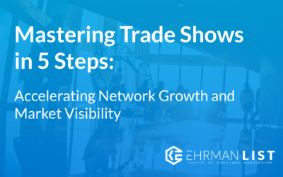 Mastering Trade Shows in 5 Steps: Accelerating Network Growth and Market Visibility