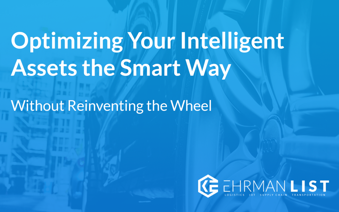 Optimizing Your Intelligent Assets the Smart Way (Without Reinventing the Wheel)